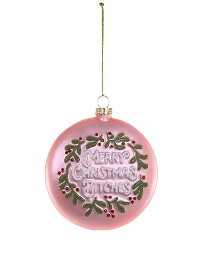 Merry Christmas B*tches Ornament